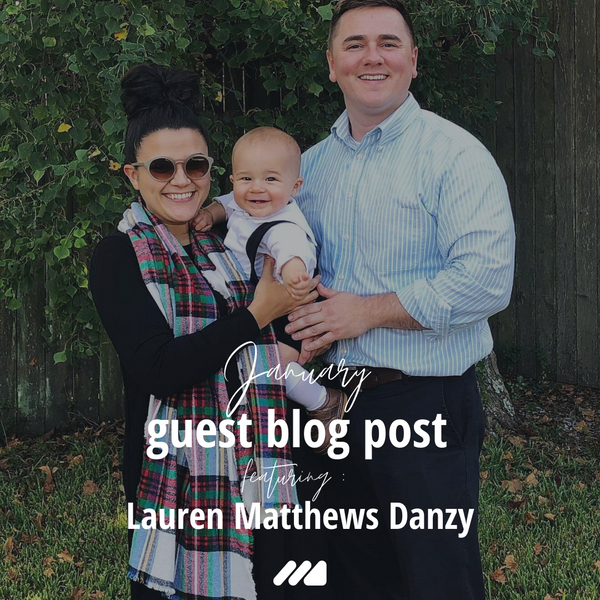 January Guest Writer: Lauren Matthews Danzy