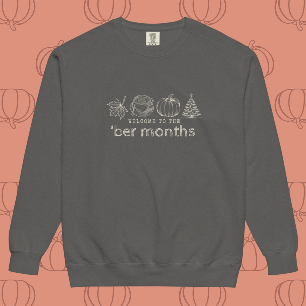 'Ber Months sweatshirt